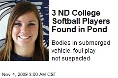 3 ND College Softball Players Found in Pond