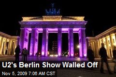 U2's Berlin Show Walled Off