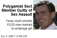Polygamist Sect Member Guilty of Sex Assault