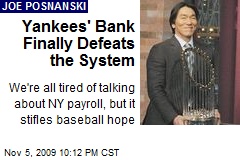 Yankees' Bank Finally Defeats the System