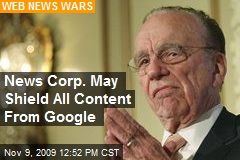 News Corp. May Shield All Content From Google