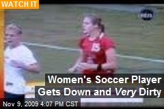 Women's Soccer Player Gets Down and Very Dirty