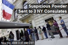 Suspicious Powder Sent to 3 NY Consulates