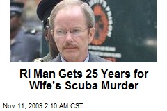 RI Man Gets 25 Years for Wife's Scuba Murder
