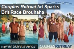 Couples Retreat Ad Sparks Brit Race Brouhaha