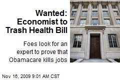 Wanted: Economist to Trash Health Bill