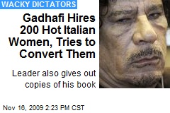 Gadhafi Hires 200 Hot Italian Women, Tries to Convert Them