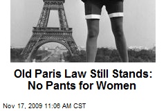 Old Paris Law Still Stands: No Pants for Women