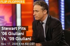 Stewart Pits '06 Giuliani Vs. '09 Giuliani