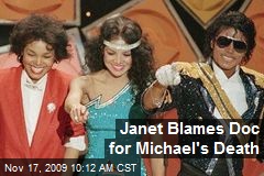 Janet Blames Doc for Michael's Death