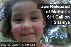 Tape Released of Mother's 911 Call on Shaniya