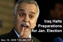 Iraq Halts Preparations for Jan. Election