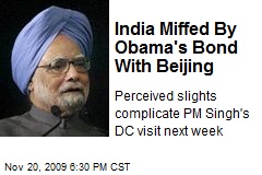 India Miffed By Obama's Bond With Beijing