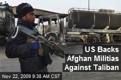 US Backs Afghan Militias Against Taliban