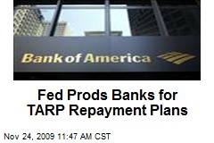 Fed Prods Banks for TARP Repayment Plans