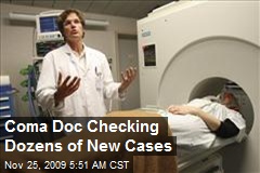 Coma Doc Checking Dozens of New Cases