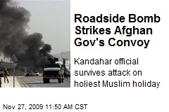 Roadside Bomb Strikes Afghan Gov's Convoy