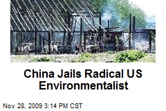China Jails Radical US Environmentalist