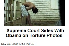 Supreme Court Sides With Obama on Torture Photos