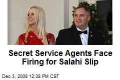 Secret Service Agents Face Firing for Salahi Slip
