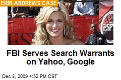 FBI Serves Search Warrants on Yahoo, Google
