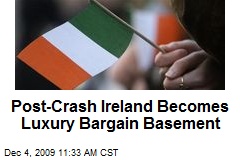 Post-Crash Ireland Becomes Luxury Bargain Basement