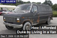 How I Afforded Duke by Living in a Van