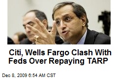 Citi, Wells Fargo Clash With Feds Over Repaying TARP