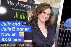 Julie and Julia Blogger Now an S&amp;M Icon