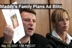 Maddy's Family Plans Ad Blitz