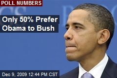 Only 50% Prefer Obama to Bush