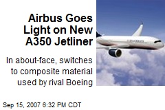 Airbus Goes Light on New A350 Jetliner