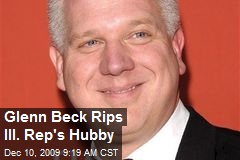Glenn Beck Rips Ill. Rep's Hubby