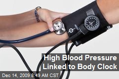 High Blood Pressure Linked to Body Clock