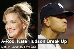 A-Rod, Kate Hudson Break Up