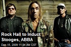 Rock Hall to Induct Stooges, ABBA