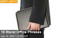 10 Worst Office Phrases