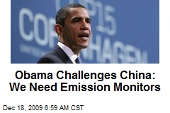 Obama Challenges China: We Need Emission Monitors