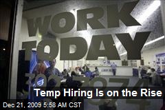 Temp Hiring Is on the Rise