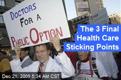 The 3 Final Health Care Sticking Points