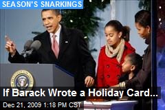 If Barack Wrote a Holiday Card...