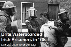 Brits Waterboarded Irish Prisoners in '70s