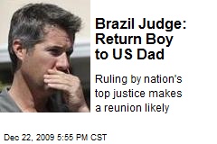 Brazil Judge: Return Boy to US Dad