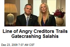 Line of Angry Creditors Trails Gatecrashing Salahis