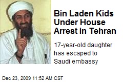 Bin Laden Kids Under House Arrest in Tehran
