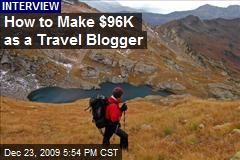 How to Make $96K as a Travel Blogger