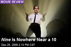 Nine Is Nowhere Near a 10