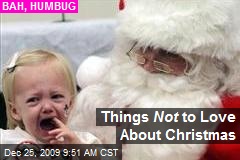 Things Not to Love About Christmas