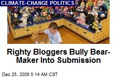 Righty Bloggers Bully Bear-Maker Into Submission