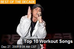 Top 10 Workout Songs